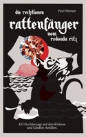 Die rechtlosen Rattenfänger vom Redonda Ritz: KD Fischler jagt auf den Kleinen und Großen Antillen (German Edition) 3769357612 Book Cover