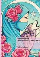 Mon combat, mon histoire, mes chats (French Edition) 2414808217 Book Cover
