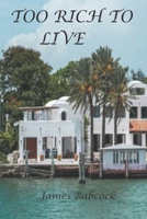 Too Rich to Live (Joe and Maryanne) B09YC5XZX8 Book Cover
