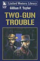 Two-Gun Trouble 1846178150 Book Cover