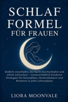 Schlaf Formel Für Frauen: Endlich einschlafen, die Nacht durchschlafen und erholt aufwachen - wissenschaftlich fundierte Strategien für Stressabbau, H B0FT41Y4JS Book Cover