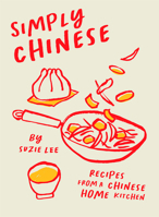 Simply Chinese: Recipes from a Chinese Home Kitchen 1784885339 Book Cover