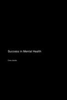 Success in Mental Health 1779618573 Book Cover