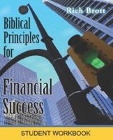 Biblical Principles for Financial Success: Student Workbook 1601850166 Book Cover