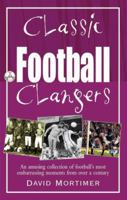 Classic Football Clangers 186105744X Book Cover