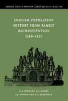 English Population History from Family Reconstitution, 1580-1837 052102238X Book Cover
