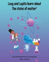 Luvy and Lupita learn about the states of matter B0FPJKRTZT Book Cover