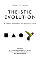 Theistic Evolution: A Scientific, Philosophical, and Theological Critique 1433552868 Book Cover