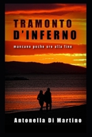 TRAMONTO D'INFERNO: mancano poche ore alla fine (Legami di sangue, legami d'amore) (Italian Edition) B0DDC1BHQN Book Cover