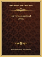 Ein Verfassungsbruch (1905) 1169505570 Book Cover