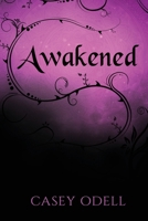 Awakened: (Cursed Magic Series, Book Two) 1717037844 Book Cover