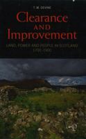 Clearance and Improvement: Land, Power and People in Scotland, 1700–1900 1906566232 Book Cover