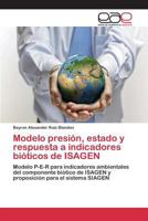 Modelo Presion, Estado y Respuesta a Indicadores Bioticos de Isagen 3659102431 Book Cover