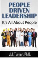 People Driven Leadership: It's All about People! 149740360X Book Cover