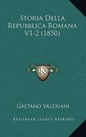 Storia Della Repubblica Romana V1-2 (1850) 1166805840 Book Cover