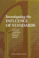 Investigating the Influence of Standards: A Framework for Research in Mathematics, Science, and Technology Education 030907276X Book Cover