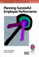 Planning Successful Employee Performance: A Practical Guide to Planning Individual Achievement (Management Skills Series) 0787951102 Book Cover