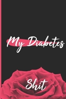 My Diabetes Shit: 6 x 9 Easy Daily Blood Sugar Log Book Glucose Levels & Tracker 100 Pages Diabetics Organizer (Pink Log Book Cover) 1676922105 Book Cover