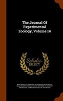 The Journal Of Experimental Zoology, Volume 14... 1373926724 Book Cover