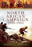 North African Campaign 1940-1943: Despatches from the Front 1783461942 Book Cover