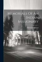 Memorials Of An Indian Missionary 1021599557 Book Cover