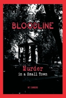 Bloodline: Murder in a Small Town B0DXTMJBPV Book Cover