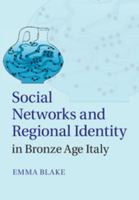Social Networks and Regional Identity in Bronze Age Italy 1107063205 Book Cover