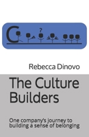 The Culture Builders: One company’s journey to building a sense of belonging B08GFT43CY Book Cover