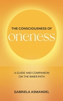 The Consciousness of Oneness: A Guide and Companion on the Inner Path (German Edition) 3695191430 Book Cover