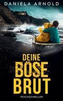 Deine böse Brut: Psychothriller B0FCYDHBJD Book Cover