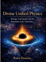 Divine Unified Physics B0GYQ1387F Book Cover