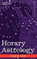 Horary Astrology 1596059117 Book Cover