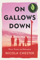 On Gallows Down: Place, Protest and Belonging 1915294061 Book Cover