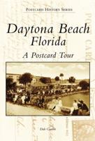 Daytona Beach, Florida: A Postcard Tour (Postcard History Series) (Postcard History) 0738554367 Book Cover