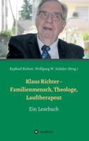Klaus Richter - Familienmensch, Theologe, Lauftherapeut 3734554128 Book Cover