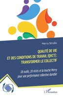 Qualité de vie et des conditions de travail (QVCT) : transformer le collectif: 18 outils, 20 récits et la touche Merry pour une performance collective durable 2336559080 Book Cover