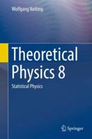 Theoretical Physics 8: Statistical Physics 3319738267 Book Cover