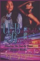 Unbreakable Bonds : Standing the Test of Times a Short Novella 1729320481 Book Cover