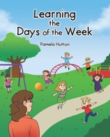 Learning the Days of the Week 1098074653 Book Cover