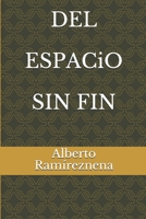del Espacio Sin Fin 1520651430 Book Cover