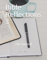 Bible Reflections 3: The Journal 1712246224 Book Cover