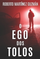 O EGO DOS TOLOS (Um suspense tão envolvente que você não vai querer que ele termine) (Lucas Acevedo) (Portuguese Edition) B0FMYNSVLD Book Cover
