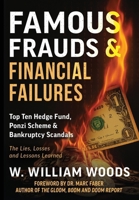Famous Frauds & Financial Failures: Top Ten Hedge Fund, Ponzi Scheme & Bankruptcy Scandals B0HG3YSPHC Book Cover