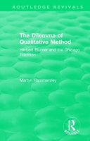 Routledge Revivals: The Dilemma of Qualitative Method (1989): Herbert Blumer and the Chicago Tradition 1138489409 Book Cover
