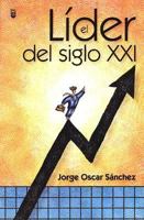 El Lider Del Siglo Xxi 0789907593 Book Cover