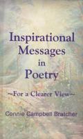 Inspirational Messages in Poetry: For a Clearer View 0977419002 Book Cover