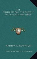 The Epistle of Paul the Apostle to the Galatians 0548711267 Book Cover