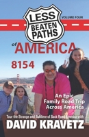 Less Beaten Paths of America: 8154: An Epic Family Road Trip Across America B09B4KG5LR Book Cover