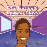 Ms. Nancy's Dance Class 1940725844 Book Cover