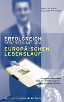 Erfolgreich Bewerben Mit Dem Europaischen Lebenslauf 3833425822 Book Cover
